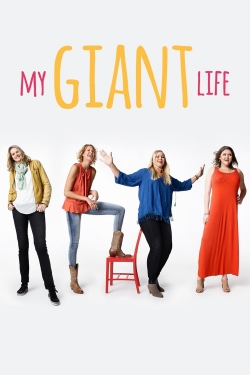 Watch free My Giant Life movies online