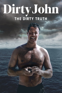 Watch free Dirty John, The Dirty Truth movies online