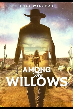 Watch free Among the Willows movies online