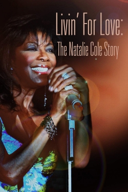 Watch free Livin' for Love: The Natalie Cole Story movies online