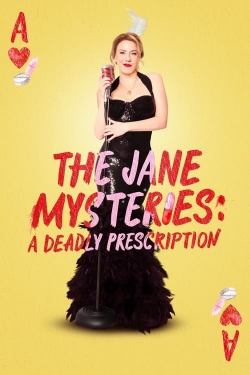 Watch free The Jane Mysteries: A Deadly Prescription movies online