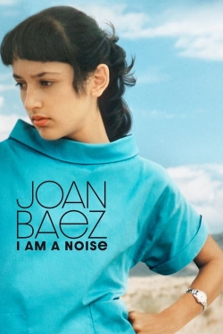 Watch free Joan Baez: I Am a Noise movies online