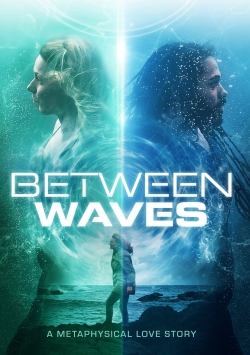 Watch free Between Waves movies online