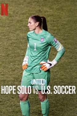 Watch free Untold: Hope Solo vs. U.S. Soccer movies online