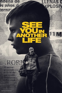 Watch free See You in Another Life movies online