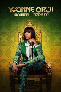 Watch free Yvonne Orji: Momma, I Made It! movies online