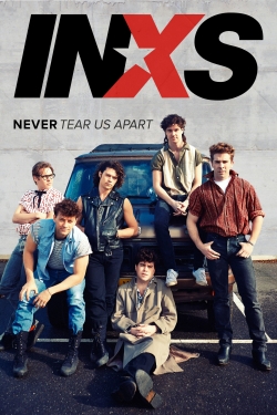 Watch free INXS : Never Tear Us Apart movies online