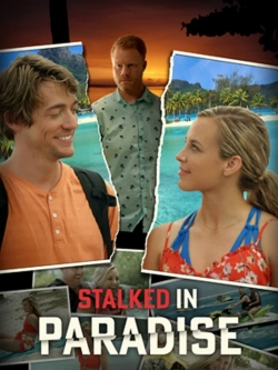 Watch free Stalked in Paradise movies online