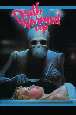 Watch free Death Warmed Up movies online