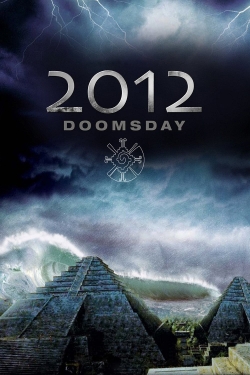 Watch free 2012 Doomsday movies online