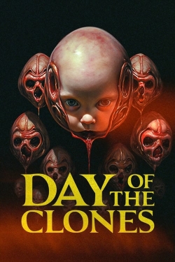 Watch free Day of the Clones movies online