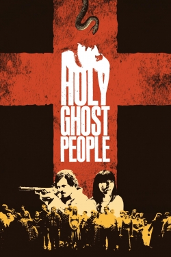 Watch free Holy Ghost People movies online