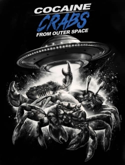 Watch free Cocaine Crabs From Outer Space movies online