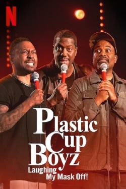 Watch free Plastic Cup Boyz: Laughing My Mask Off! movies online