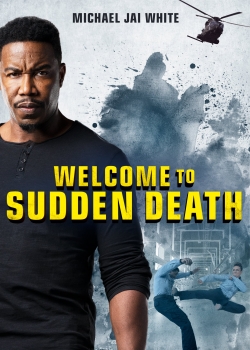 Watch free Welcome to Sudden Death movies online