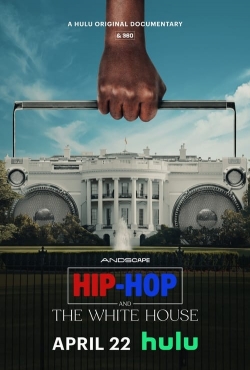 Watch free Hip-Hop and the White House movies online