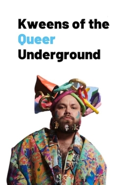 Watch free Kweens of the Queer Underground movies online