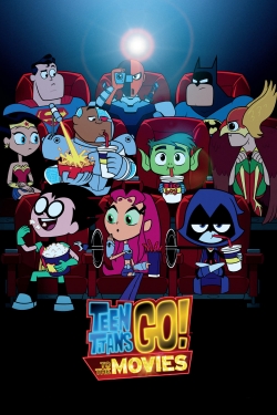 Watch free Teen Titans Go! To the Movies movies online