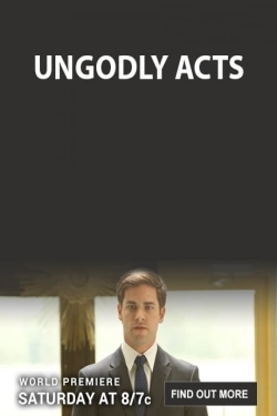 Watch free Ungodly Acts movies online