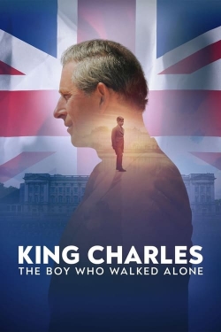 Watch free King Charles: The Boy Who Walked Alone movies online