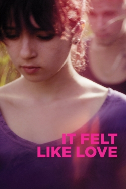 Watch free It Felt Like Love movies online