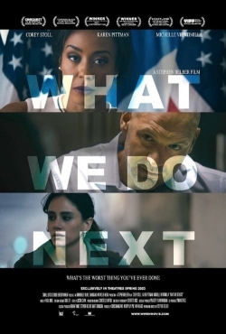 Watch free What We Do Next movies online