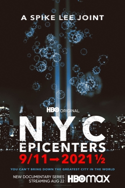 Watch free NYC Epicenters 9/11➔2021½ movies online