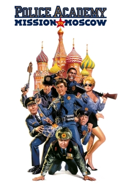 Watch free Police Academy: Mission to Moscow movies online