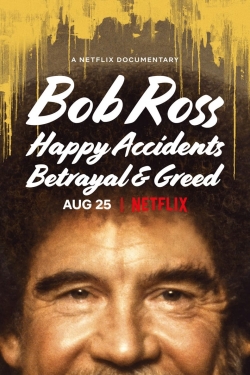 Watch free Bob Ross: Happy Accidents, Betrayal & Greed movies online