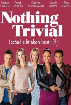 Watch free Nothing Trivial movies online