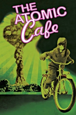 Watch free The Atomic Cafe movies online