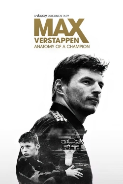 Watch free Max Verstappen: Anatomy of a Champion movies online