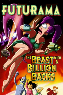 Watch free Futurama: The Beast with a Billion Backs movies online