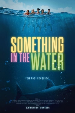 Watch free Something in the Water movies online