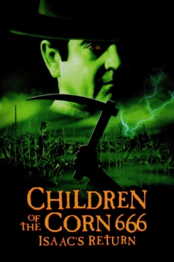 Watch free Children of the Corn 666: Isaac's Return movies online