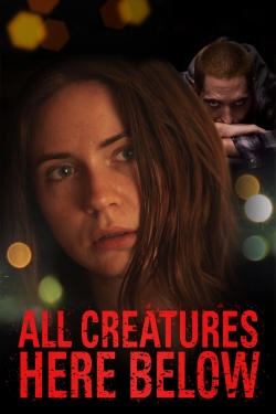 Watch free All Creatures Here Below movies online