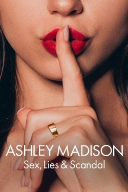 Watch free Ashley Madison: Sex, Lies & Scandal movies online