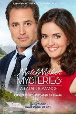 Watch free MatchMaker Mysteries: A Fatal Romance movies online