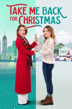 Watch free Take Me Back for Christmas movies online