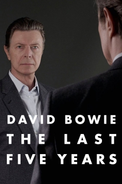 Watch free David Bowie: The Last Five Years movies online