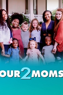 Watch free Our 2 Moms movies online