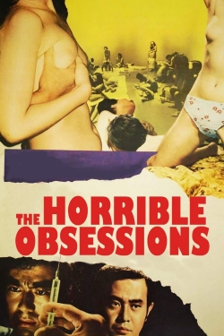 Watch free The Horrible Obsessions movies online