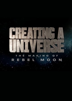 Watch free Creating a Universe - The Making of Rebel Moon movies online