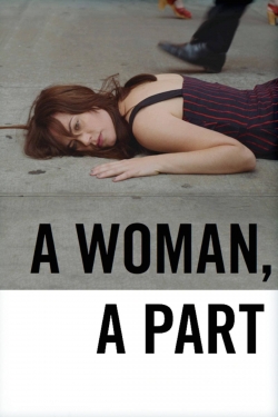 Watch free A Woman, a Part movies online