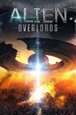 Watch free Alien Overlords movies online