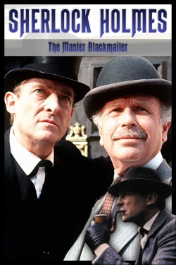 Watch free Sherlock Holmes: The Master Blackmailer movies online