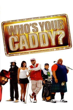 Watch free Who's Your Caddy? movies online