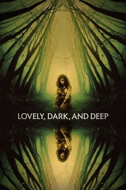 Watch free Lovely, Dark, and Deep movies online