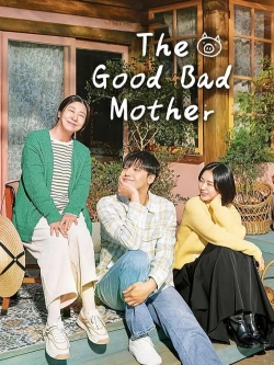 Watch free The Good Bad Mother movies online