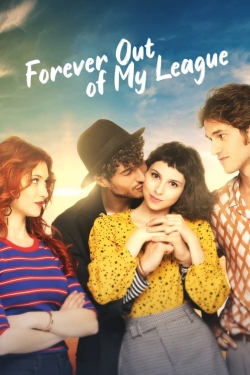 Watch free Forever Out of My League movies online